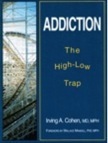 Addiction, the High-Low Trap